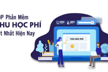 Top 6 phần mềm quản lý thu học phí