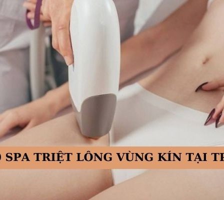 Top 10 spa triệt lông vùng kín