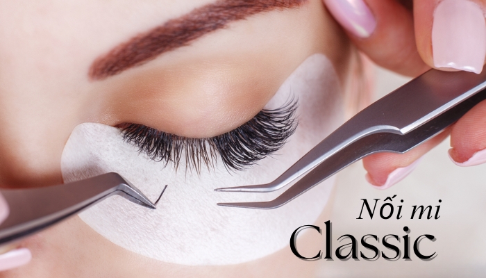 Nối mi classic và những kiến thức liên quan cần biết
