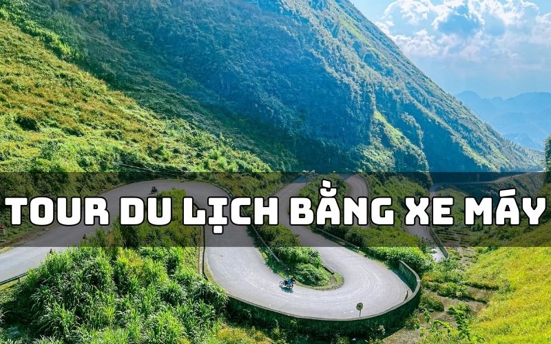 tour du lịch bằng xe máy