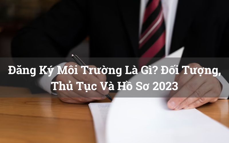 đăng ký môi trường là gì