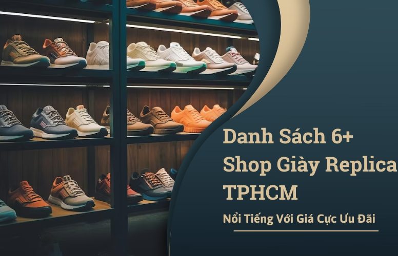 Shop Giày Replica TPHCM