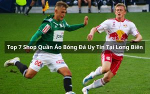 shop quần áo đá bóng uy tín tại long biên