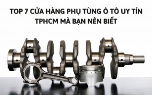 cửa hàng phụ tùng ô tô uy tín tphcm