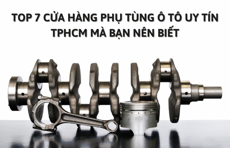 cửa hàng phụ tùng ô tô uy tín tphcm