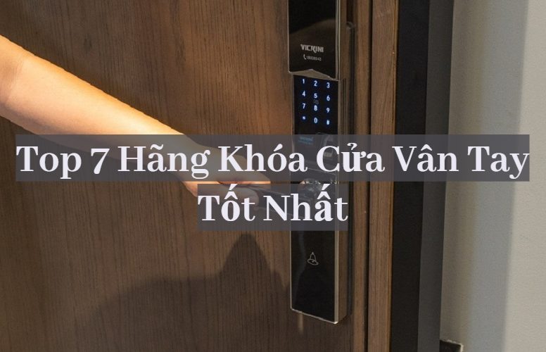 khóa cửa vân tay tốt nhất