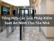 giải pháp kiểm soát an ninh cho tòa nhà