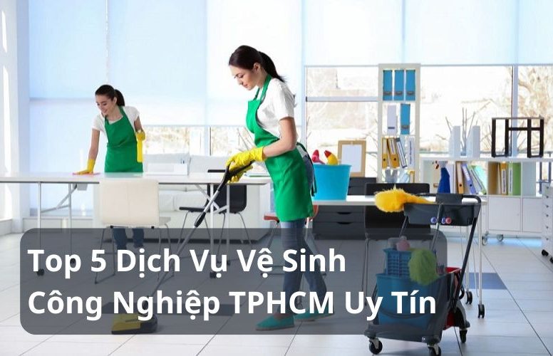 top dịch vụ vệ sinh công nghiệp tphcm
