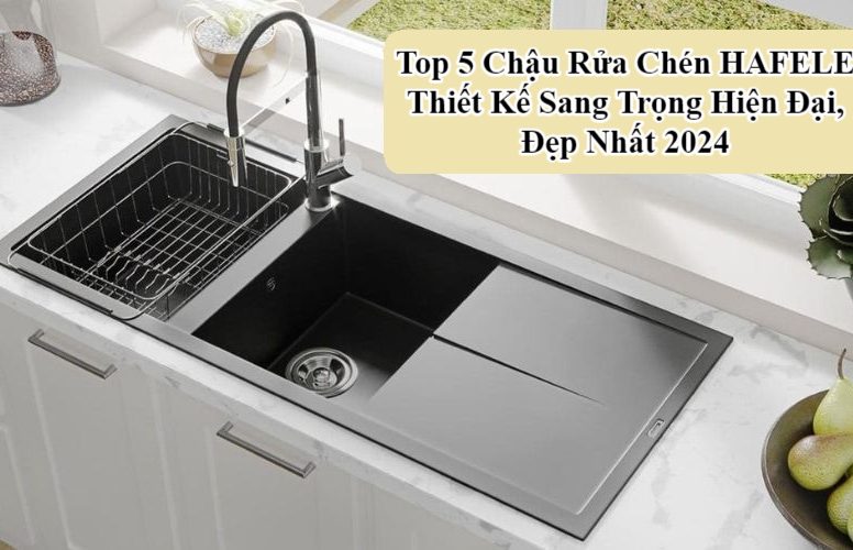 top chậu rửa chén hafele