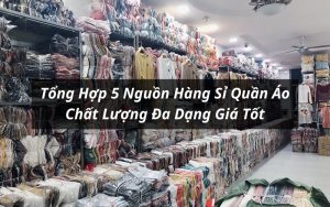 nguồn hàng sỉ quần áo