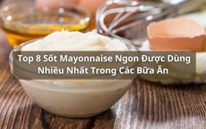 top sốt mayonnaise