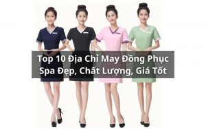 top địa chỉ may đồng phục spa đẹp