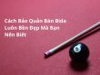 cách bảo quản bàn bida