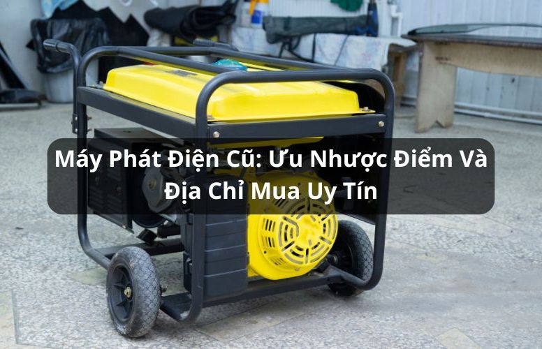 máy phát điện cũ