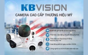 Tại sao camera KBVision được ưa chuộng?
