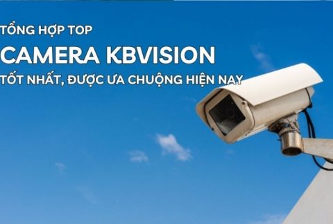 top camera kbvision tốt nhất