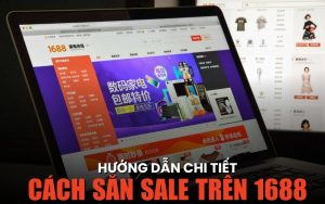 cách săn sale trên 1688