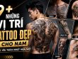 những vị trí tattoo đẹp cho nam